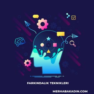 farkındalık teknikleri